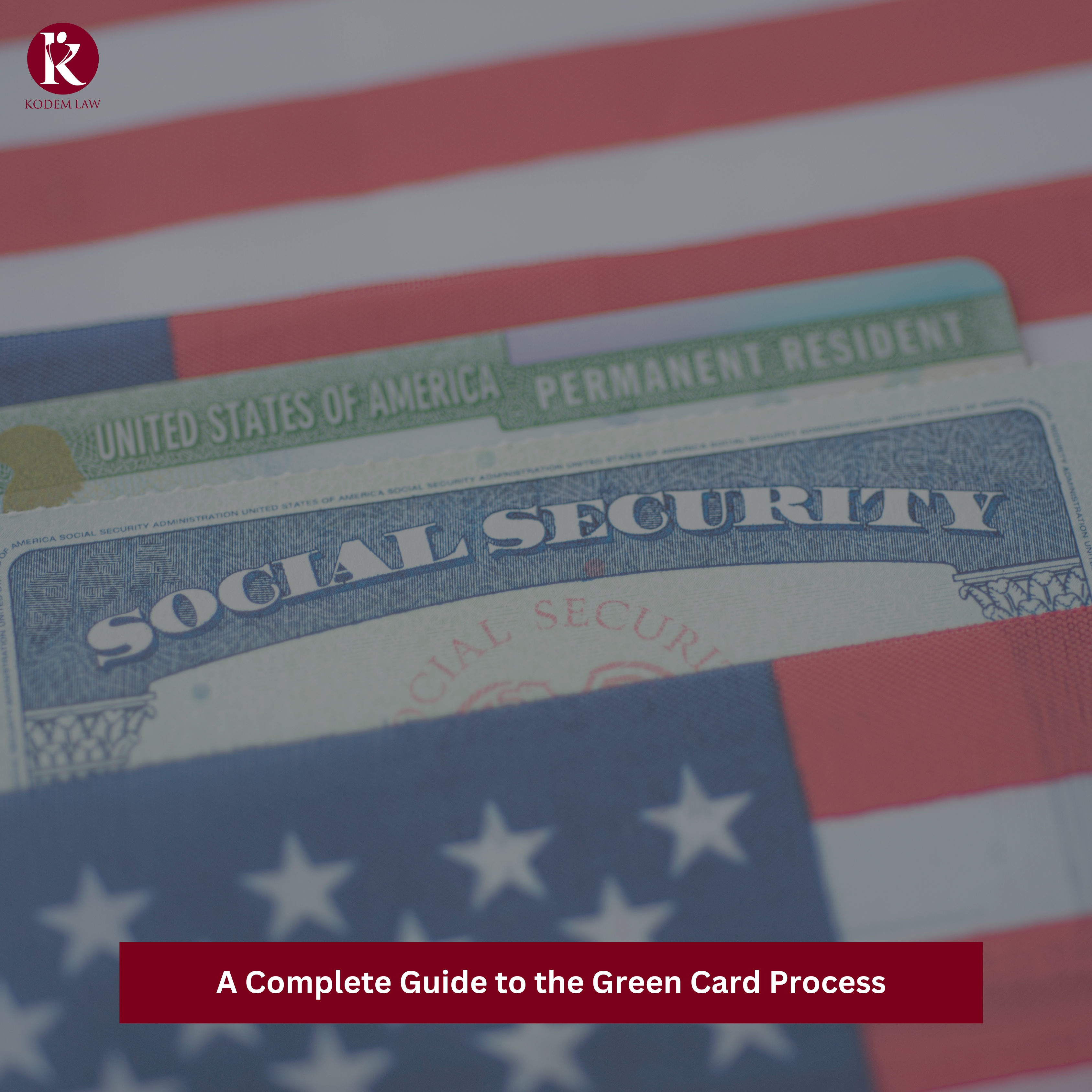 Green Card Application Process: A Complete Guide
