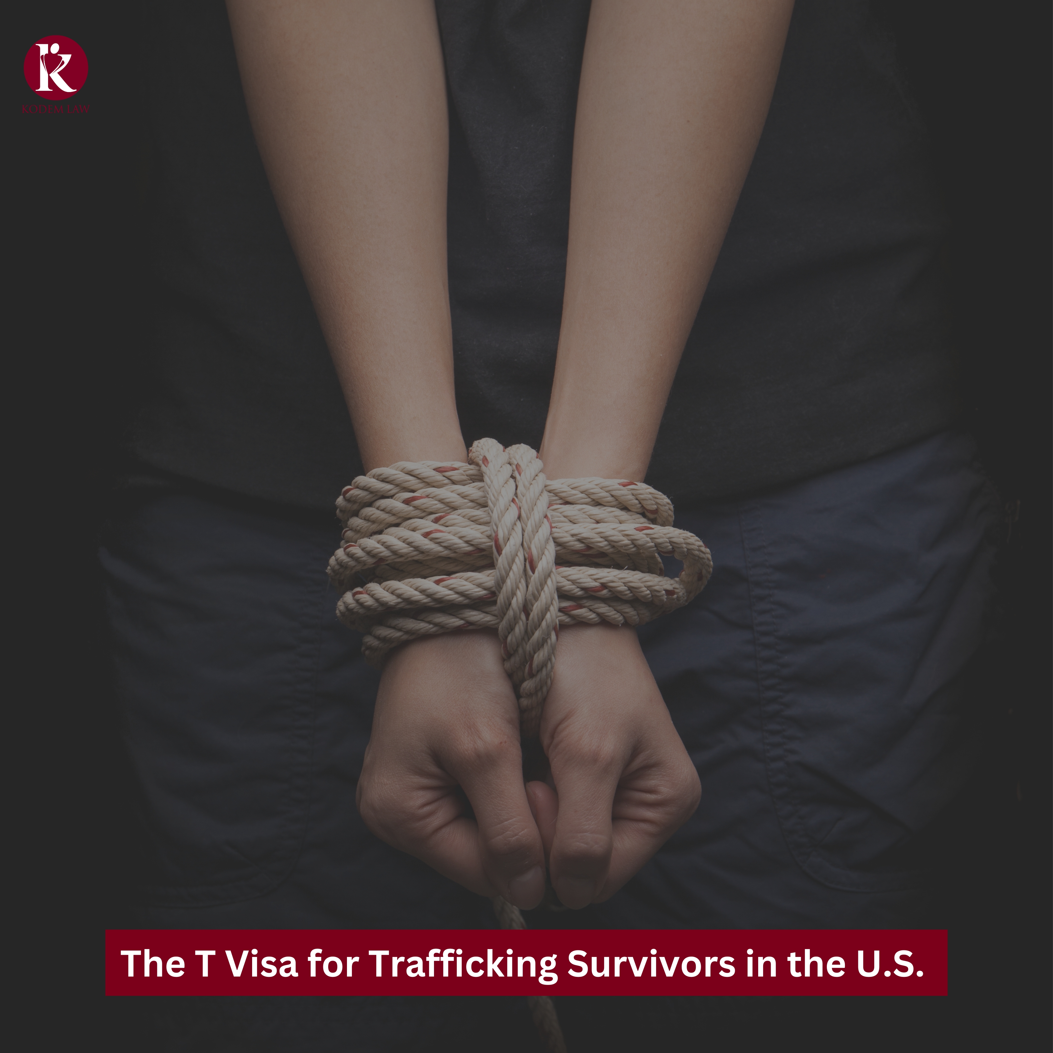 The T Visa for Trafficking Survivors in the U.S.