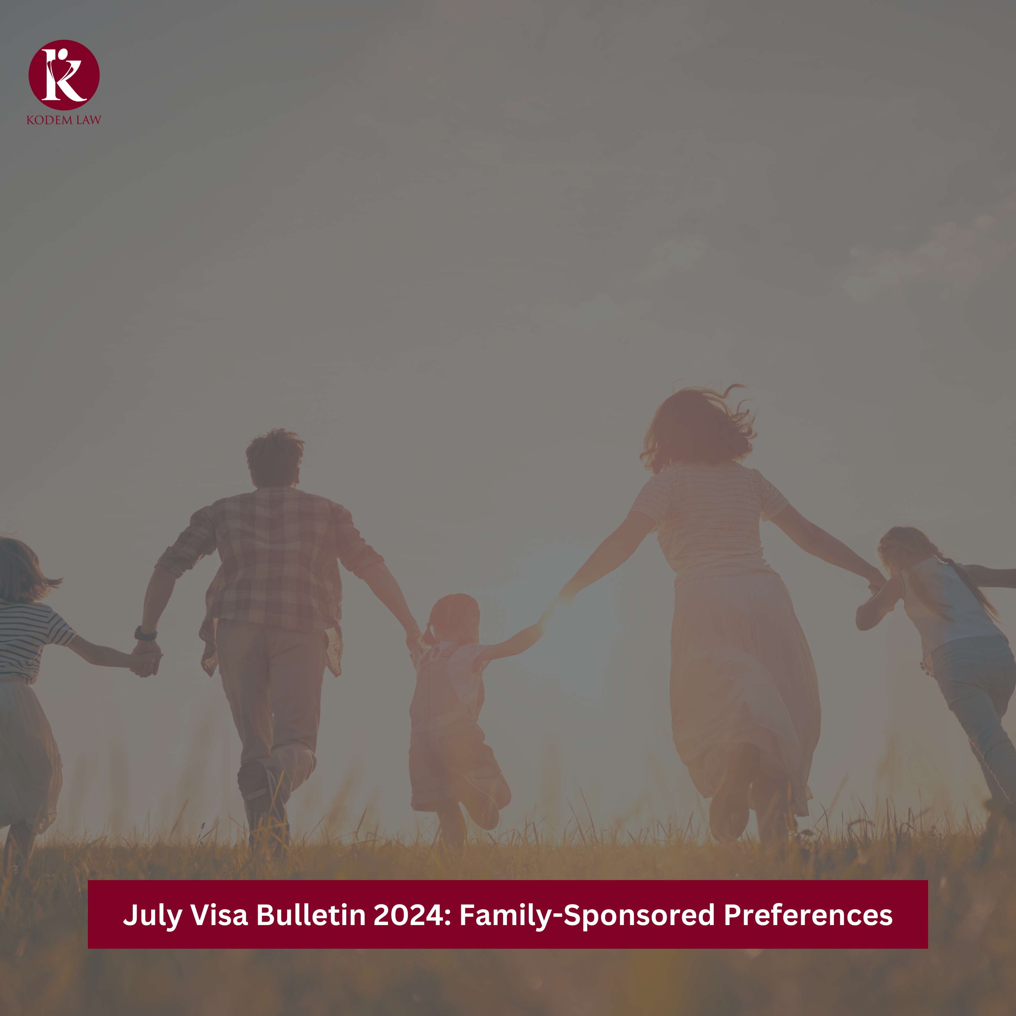 July Visa Bulletin 2024 Family-Sponsored Preferences