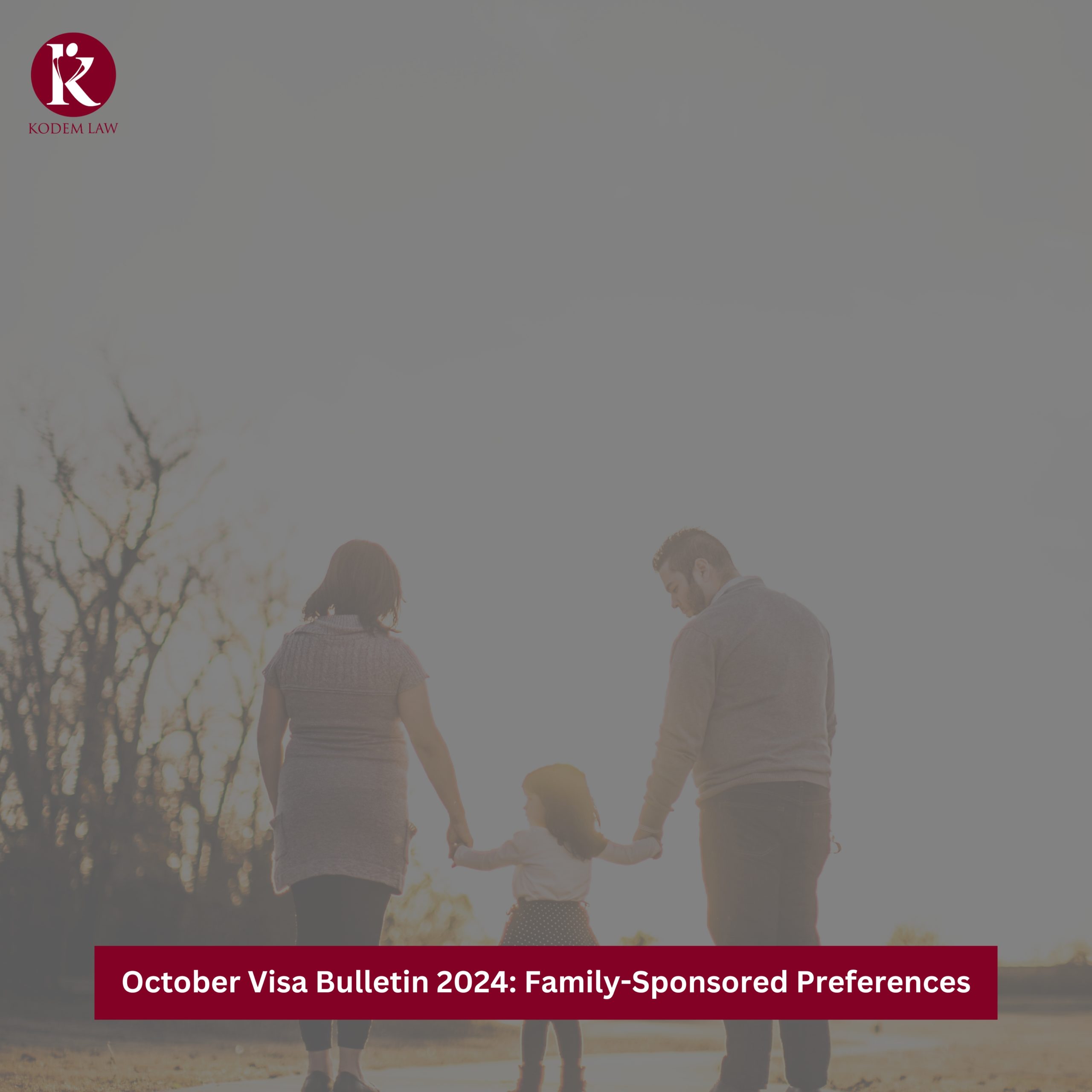 October Visa Bulletin 2024 FamilySponsored Preferences Kodem Law Firm