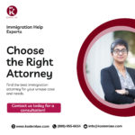 How to Choose the Right U.S. Immigration Attorney for Your Case